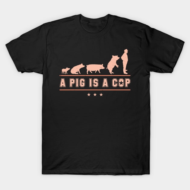 A Pig is A Cop Funny Police Officer Evolution Gift Pig Cop T-Shirt by Riffize